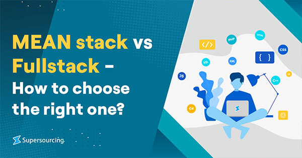 Mean Stack Vs. Fullstack - How To Choose The Right One?