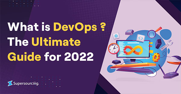 What is DevOps? The Ultimate Guide for 2022