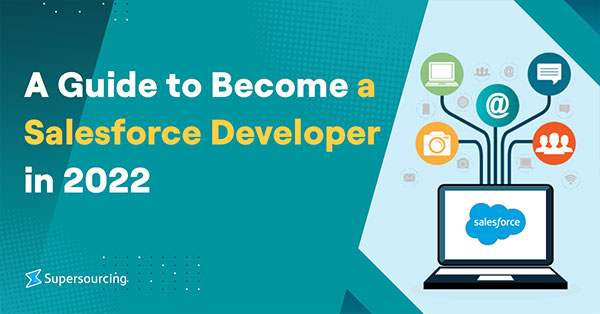 A Guide to Become a Salesforce Developer in 2022