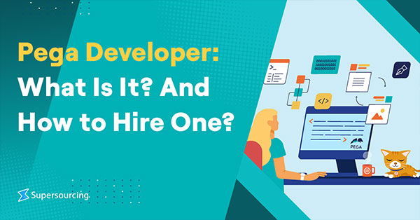 Pega Developers: What Is It? And How to Hire one?