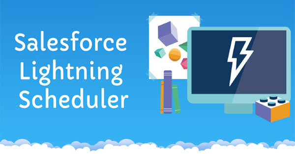 Salesforce Lightning Scheduler: An Overview